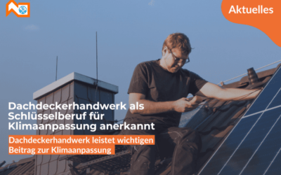 Dachdeckerhandwerk als Schlüsselberuf für Klimaanpassung anerkannt