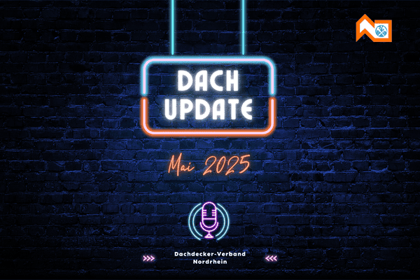 🎧 Dachupdate Mai– Der Podcast vom Dachdecker-Verband Nordrhein