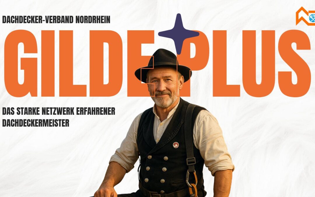 GildePlus Nordrhein: Das starke Netzwerk erfahrener Dachdecker