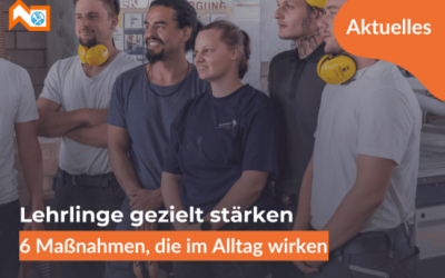 Lehrlinge gezielt stärken