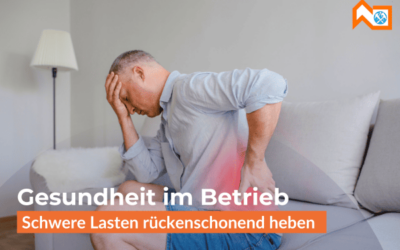 Schwere Lasten rückenschonend heben: 5 Regeln für weniger Rückenbelastung