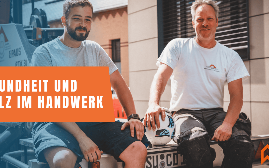 Gesundheit und Stolz im Handwerk