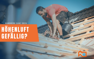 Dachdecker Verband Nordrhein: Höhenluft gefällig? Mit einem Praktikum das „Handwerk ganz oben“ kennenlernen